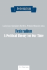 Federalism : A Political Theory for Our Time - eBook