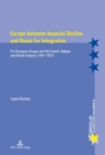 Europe between Imperial Decline and Quest for Integration : Pro-European Groups and the French, Belgian and British Empires (1947-1957) - eBook