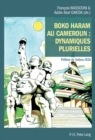 Boko Haram au Cameroun : Dynamiques plurielles - eBook