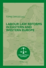 Labour Law Reforms in Eastern and Western Europe - Book