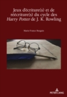 Jeux d'ecriture(s) et de reecriture(s) du cycle des Harry Potter de J. K. Rowling - eBook