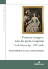 Femmes et n?goce dans les ports europ?ens : Fin du Moyen ?ge - XIXe si?cle - Book