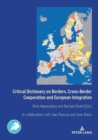 Critical Dictionary on Borders, Cross-Border Cooperation and European Integration - Book