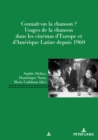 Connait-On La Chanson? : Usages de la Chanson Dans Les Cinemas d'Europe Et d'Amerique Latine Depuis 1960 - Book