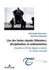 Lire des textes reputes litteraires : disciplination et sedimentation : Enquete au fil des degres scolaires en Suisse romande - eBook