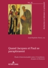 Quand Jacques et Paul se paraphrasent : Etude d'intertextualite entre 1 Corinthiens, Jacques et Romains - eBook