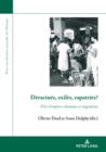 Deracines, exiles, rapatries? : Fins d'empires coloniaux et migrations - eBook