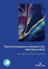 Origins and Consequences of European Crises: Global Views on Brexit - Book