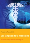 Les Langues de la Medecine : Analyse Comparative Interlingue - Book