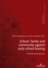 School, family and community against early school leaving : International perspectives - eBook