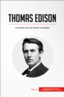 Thomas Edison : La brillante vida del inventor incansable - eBook