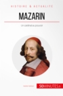 Mazarin : Un cardinal au pouvoir - eBook