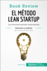 El metodo Lean Startup de Eric Ries (Book Review) : Las claves para aprender emprendiendo - eBook
