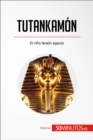 Tutankamon : El nino faraon egipcio - eBook