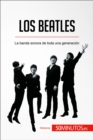 Los Beatles : La banda sonora de toda una generacion - eBook