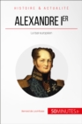 Alexandre Ier : Le tsar europeen - eBook