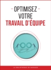 Optimisez votre travail d'equipe - eBook