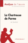 La Chartreuse de Parme de Stendhal (Analyse de l'œuvre) : Analyse complete et resume detaille de l'oeuvre - eBook