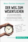 Der Weg zum Wesentlichen. Zusammenfassung & Analyse des Bestsellers von Stephen R. Covey, A. Roger Merrill und Rebecca R. Merrill : Ein unverzichtbarer Ratgeber fur optimales Zeitmanagement - eBook