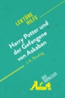 Harry Potter und der Gefangene von Askaban von J .K. Rowling (Lekturehilfe) : Detaillierte Zusammenfassung, Personenanalyse und Interpretation - eBook
