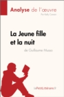 La Jeune Fille et la nuit de Guillaume Musso (Analyse de l'oeuvre) : Analyse complete et resume detaille de l'oeuvre - eBook