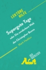 Supergute Tage oder Die sonderbare Welt des Christopher Boone von Mark Haddon (Lekturehilfe) : Detaillierte Zusammenfassung, Personenanalyse und Interpretation - eBook