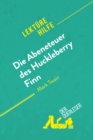Die Abenteuer des Huckleberry Finn von Mark Twain (Lekturehilfe) : Detaillierte Zusammenfassung, Personenanalyse und Interpretation - eBook