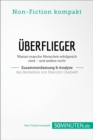 Uberflieger. Zusammenfassung & Analyse des Bestsellers von Malcolm Gladwell : Warum manche Menschen erfolgreich sind - und andere nicht - eBook