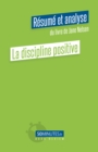 La discipline positive (Resume et analyse du livre de Jane Nelsen) - eBook