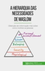 A Hierarquia das Necessidades de Maslow - eBook