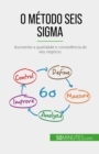O metodo Seis Sigma - eBook