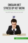 Omgaan met stress op het werk : Zeg NEE! tegen stress op het werk - eBook