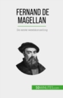 Fernand de Magellan : De eerste wereldomzeiling - eBook