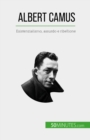 Albert Camus : Esistenzialismo, assurdo e ribellione - eBook