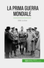 La Prima Guerra Mondiale (Volume 3) : 1918, la fine - eBook