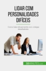 Lidar com personalidades dificeis - eBook