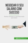 Negociar o seu salario com sucesso - eBook