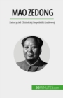 Mao Zedong : Zalozyciel Chinskiej Republiki Ludowej - eBook
