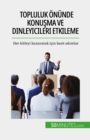 Topluluk onunde konusma ve dinleyicileri etkileme - eBook