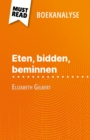 Eten, bidden, beminnen van Elizabeth Gilbert (Boekanalyse) : Volledige analyse en gedetailleerde samenvatting van het werk - eBook