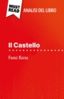 Il Castello di Franz Kafka (Analisi del libro) : Analisi completa e sintesi dettagliata del lavoro - eBook