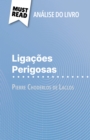 Ligacoes Perigosas de Pierre Choderlos de Laclos (Analise do livro) : Analise completa e resumo pormenorizado do trabalho - eBook