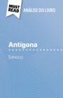 Antigona de Sophocle (Analise do livro) : Analise completa e resumo pormenorizado do trabalho - eBook