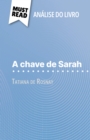 A chave de Sarah de Tatiana de Rosnay (Analise do livro) : Analise completa e resumo pormenorizado do trabalho - eBook