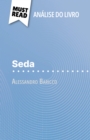 Seda de Alessandro Baricco (Analise do livro) : Analise completa e resumo pormenorizado do trabalho - eBook