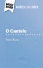 O Castelo de Franz Kafka (Analise do livro) : Analise completa e resumo pormenorizado do trabalho - eBook