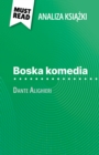 Boska komedia ksiazka Dante Alighieri (Analiza ksiazki) : Pelna analiza i szczegolowe podsumowanie pracy - eBook