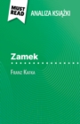 Zamek ksiazka Franz Kafka (Analiza ksiazki) : Pelna analiza i szczegolowe podsumowanie pracy - eBook