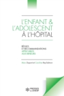 L'enfant et l'adolescent a l'hopital - Regles et recommandations applicables aux mineurs - eBook