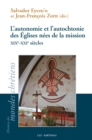 L'autonomie et l'autochtonie des Eglises nees de la mission XIXe-XXIe siecles - eBook